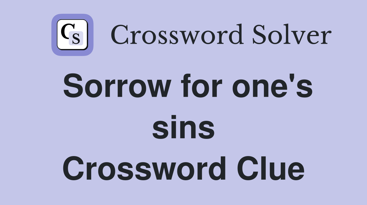 Sorrow for one's sins Crossword Clue