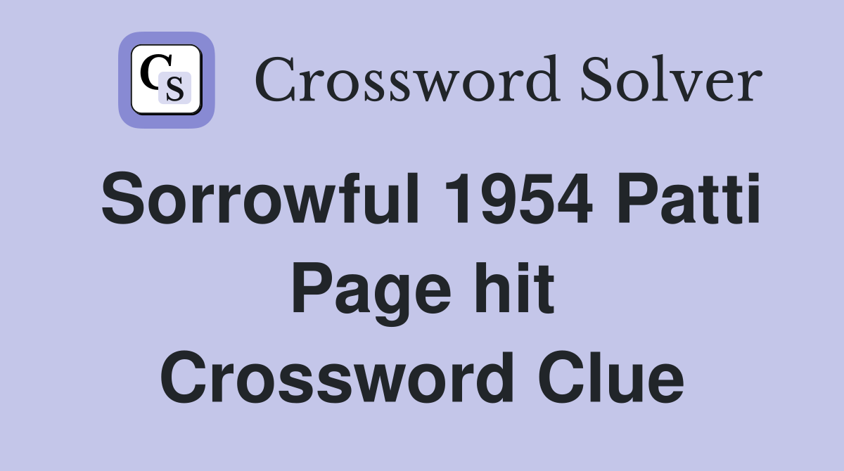 Sorrowful 1954 Patti Page hit Crossword Clue