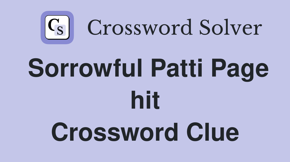 Sorrowful Patti Page hit Crossword Clue