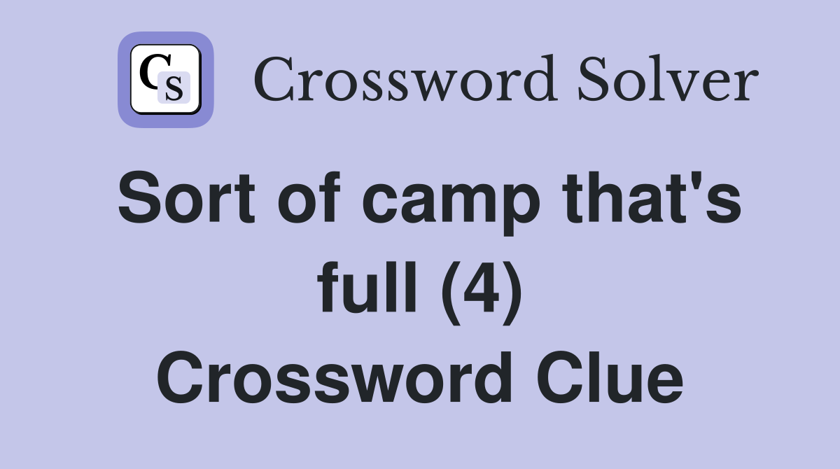 Sort of camp that's full (4) Crossword Clue