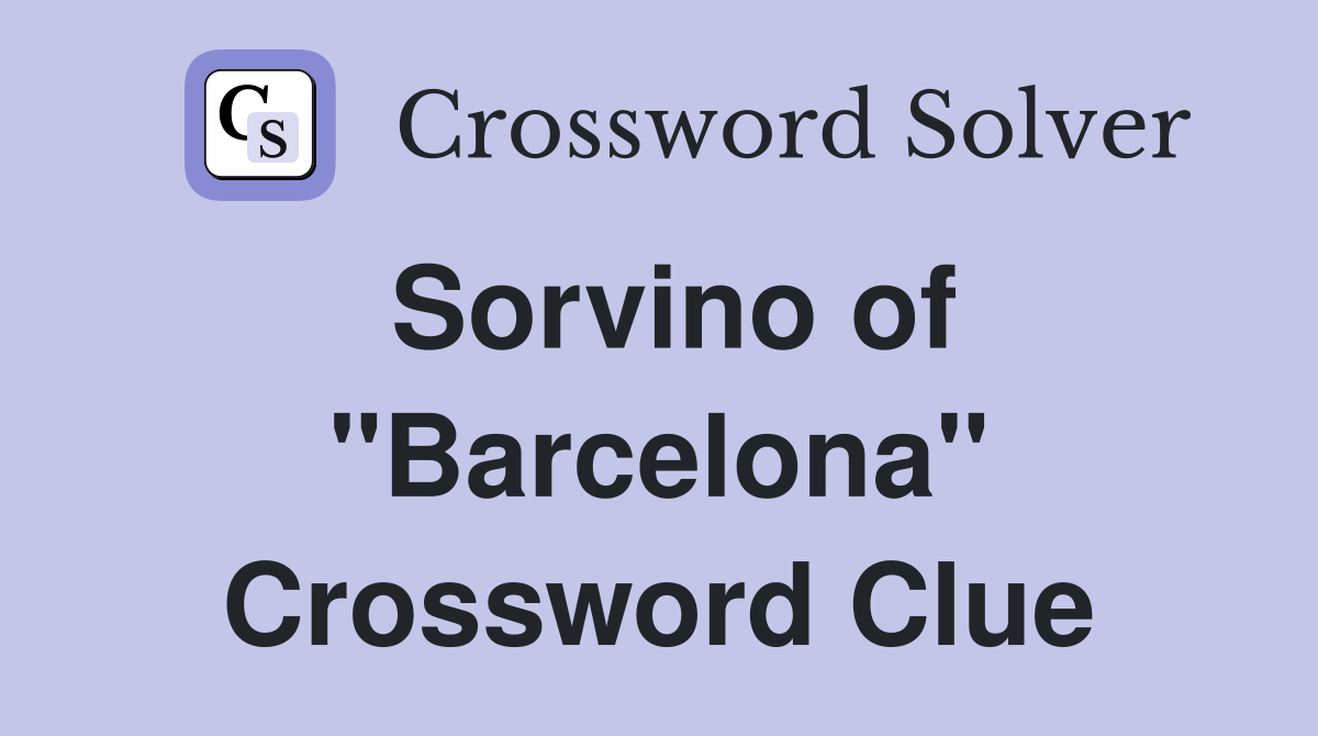 Sorvino of "Barcelona" Crossword Clue