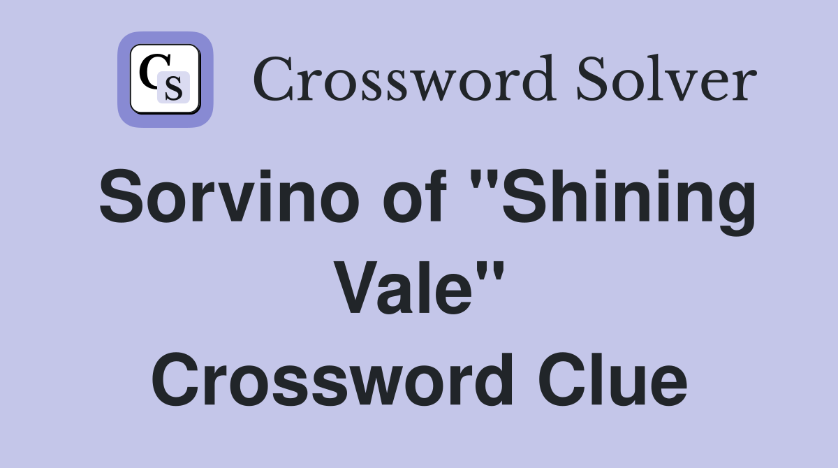 Sorvino of "Shining Vale" Crossword Clue