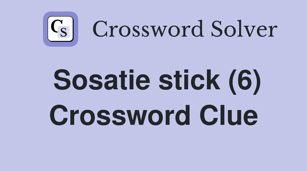 Sosatie stick (6) Crossword Clue