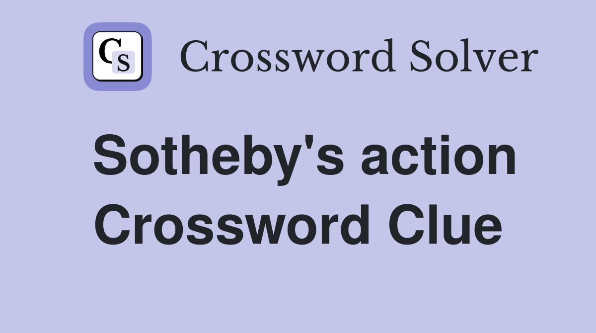 Sotheby's action Crossword Clue