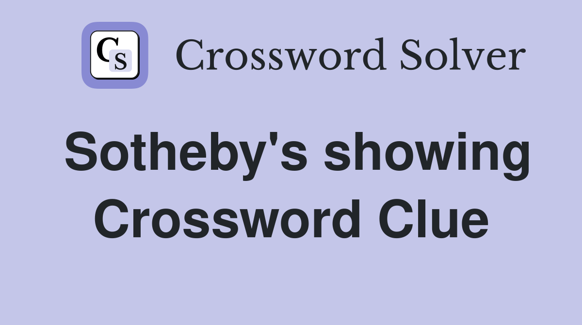 Sotheby's showing Crossword Clue
