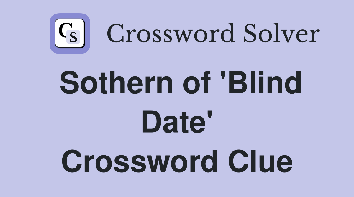 Sothern of 'Blind Date' Crossword Clue