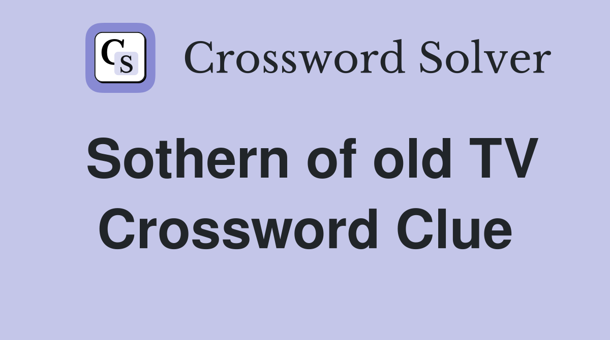 Sothern of old TV Crossword Clue