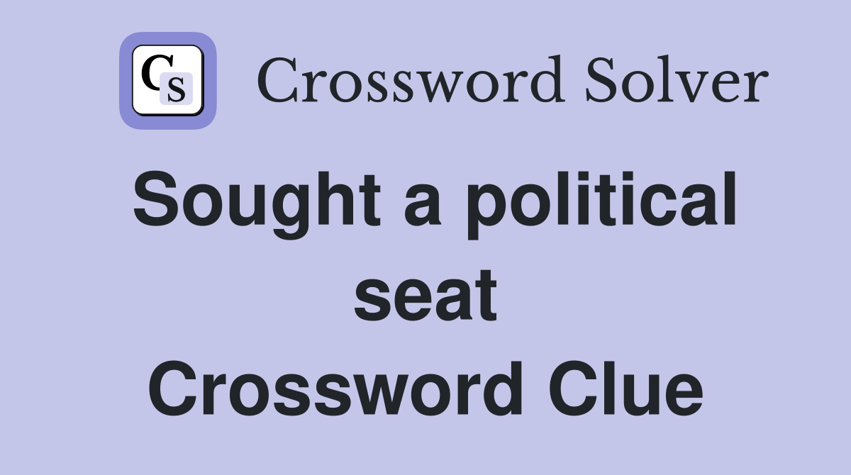 Sought a political seat Crossword Clue