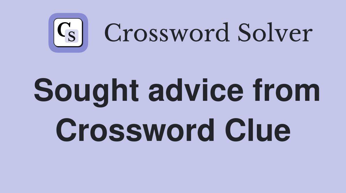 Sought advice from Crossword Clue