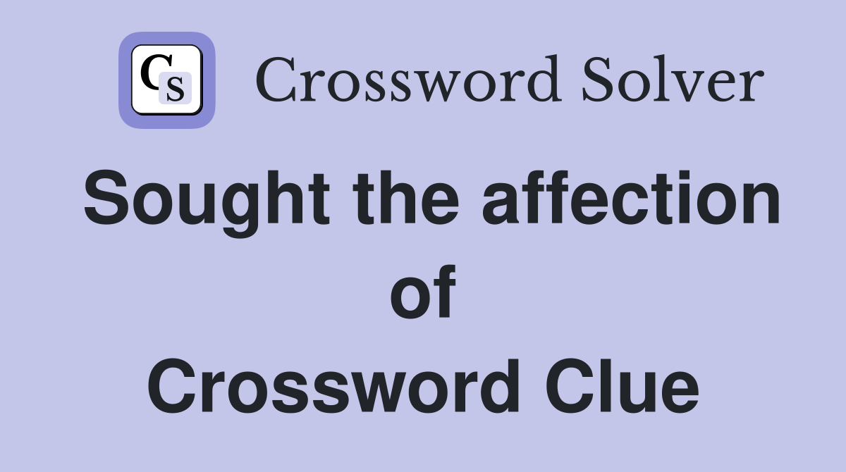 Sought the affection of Crossword Clue
