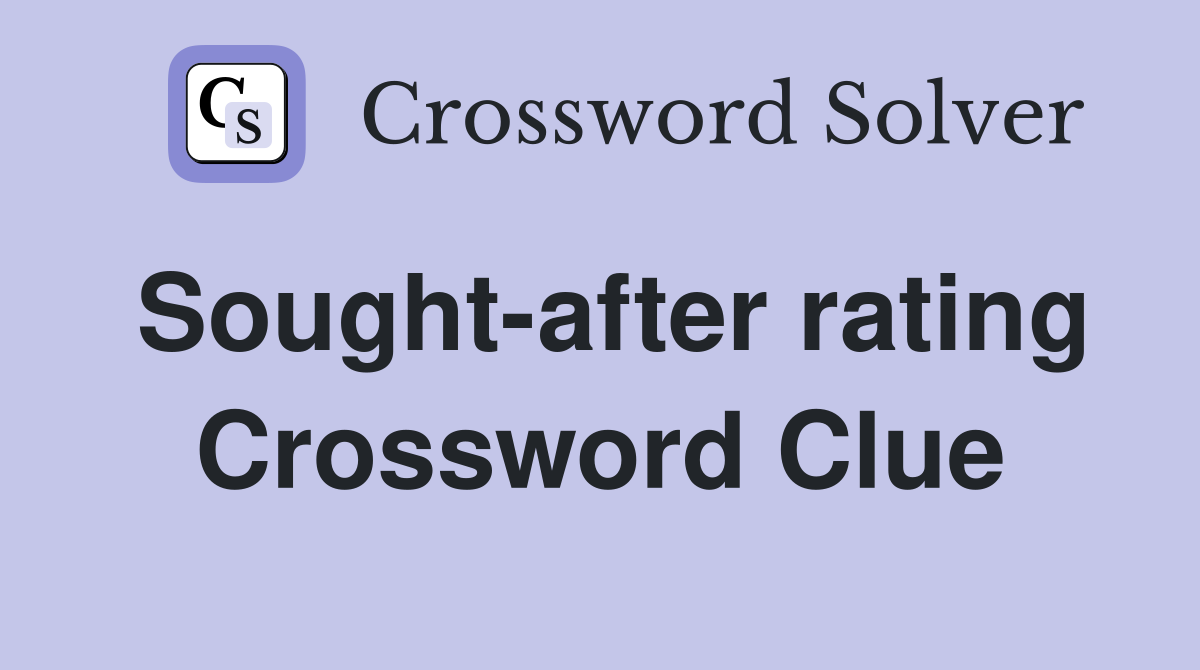Sought-after rating Crossword Clue