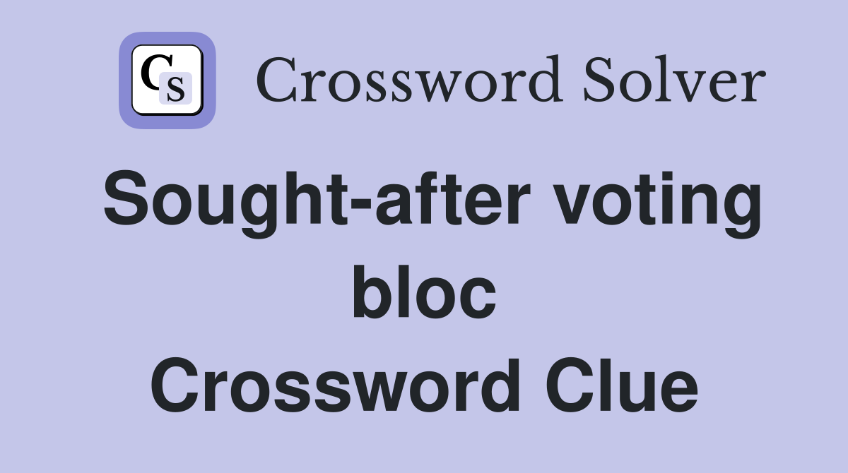 Sought-after voting bloc Crossword Clue
