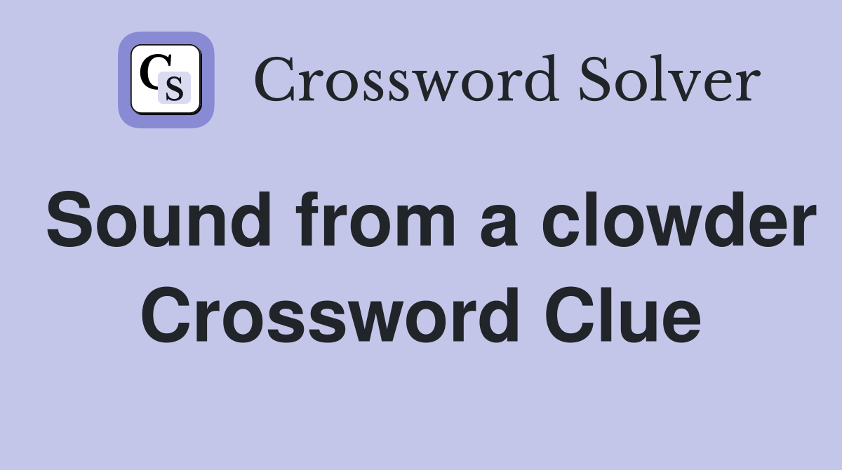 Sound from a clowder Crossword Clue