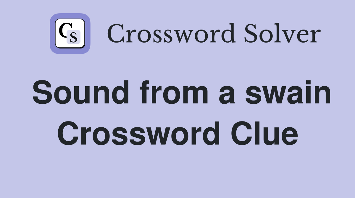 Sound from a swain Crossword Clue