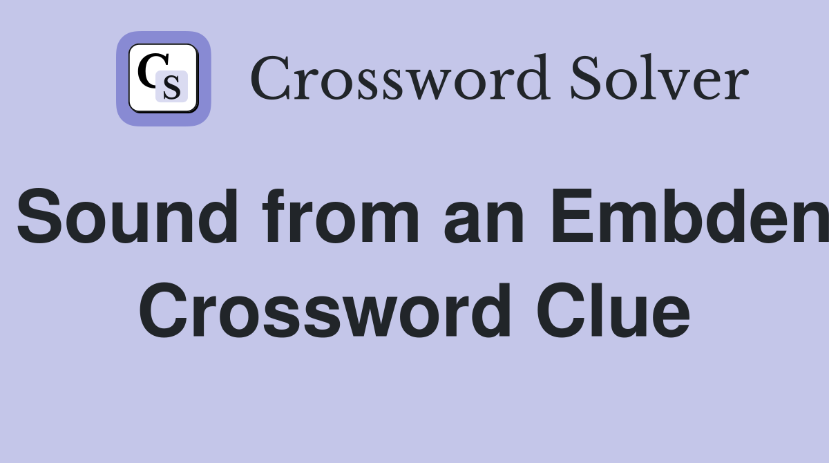 Sound from an Embden Crossword Clue