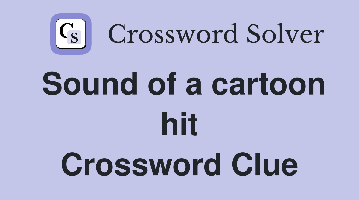 Sound of a cartoon hit Crossword Clue