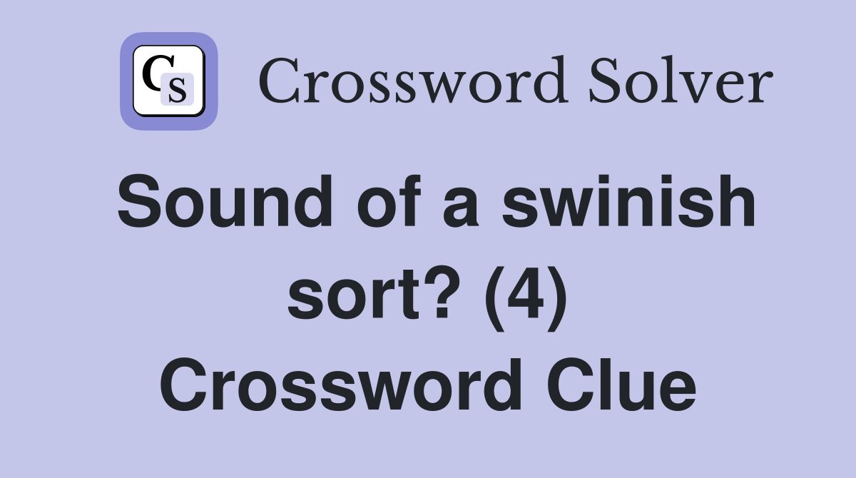 Sound of a swinish sort? (4) Crossword Clue