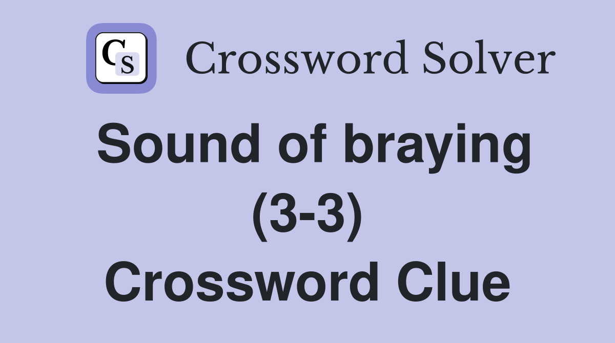 Sound of braying (3-3) Crossword Clue