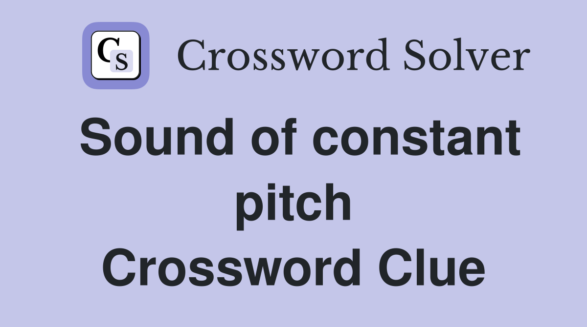 Sound of constant pitch Crossword Clue