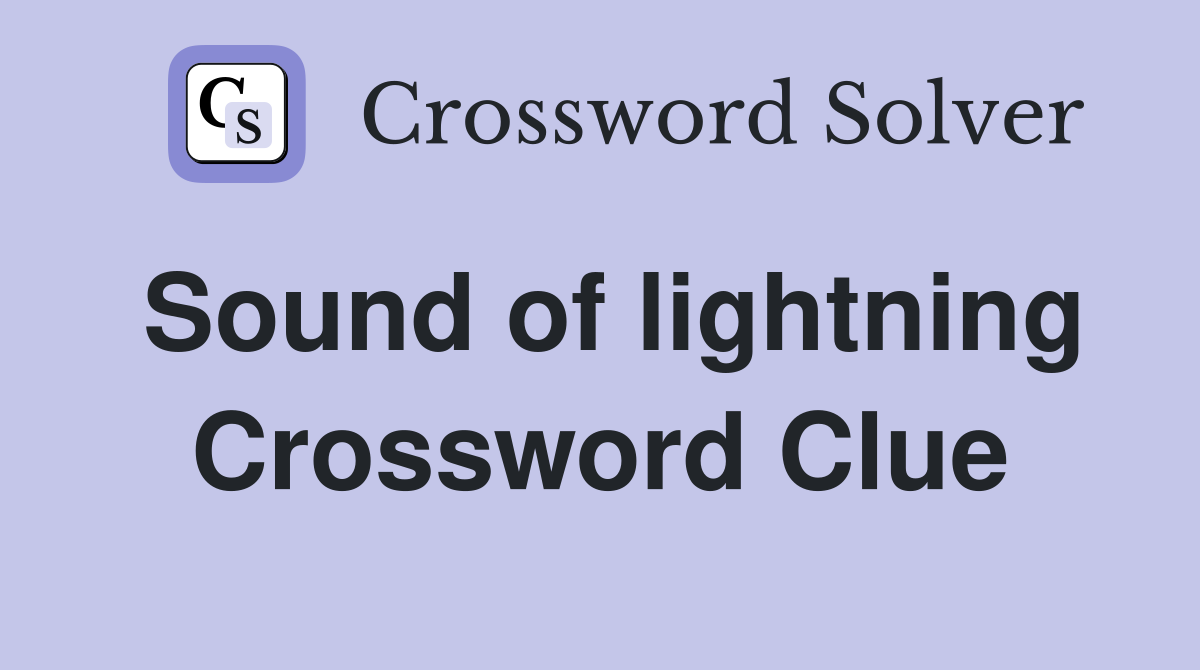 Sound of lightning Crossword Clue