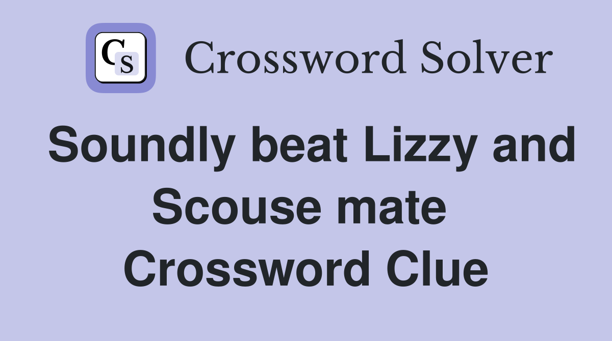 Soundly beat Lizzy and Scouse mate  Crossword Clue