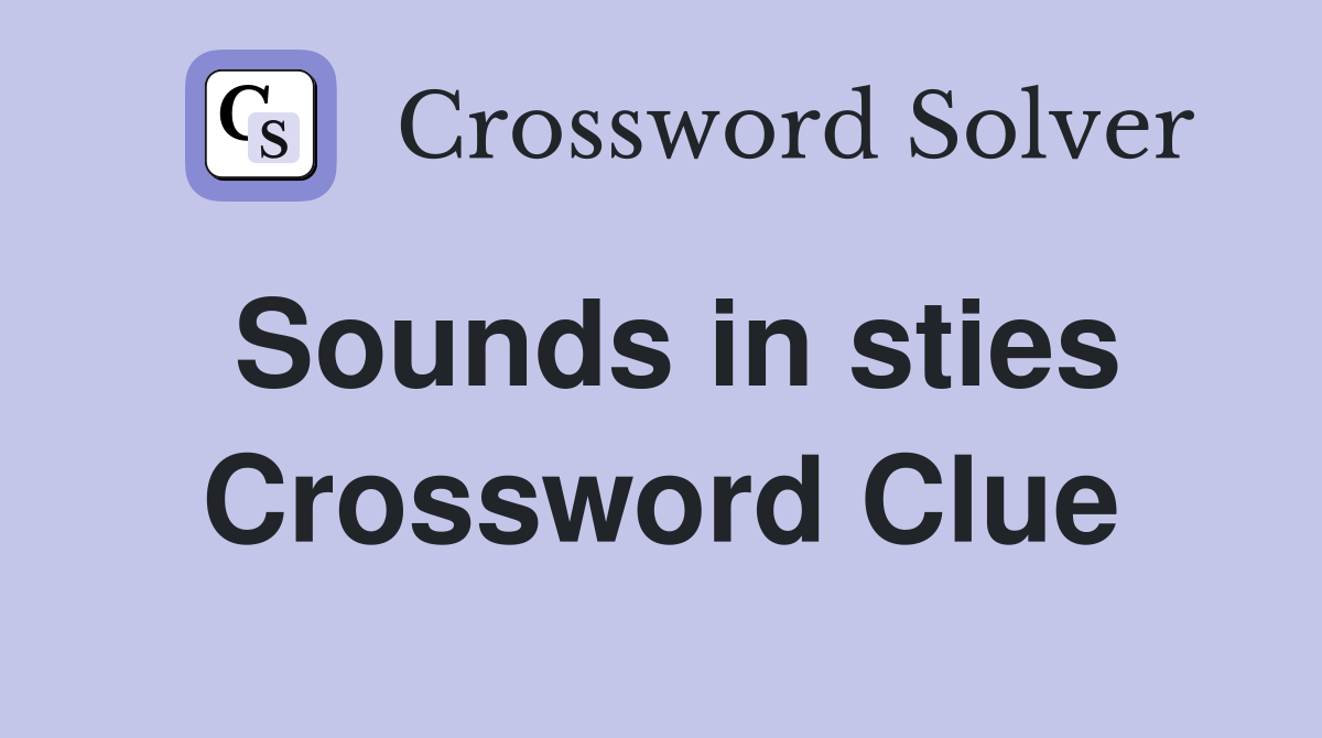 Sounds in sties Crossword Clue