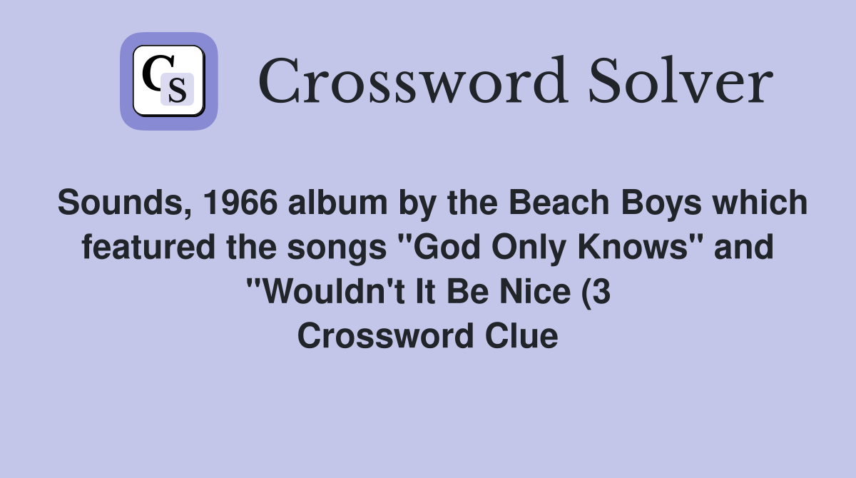 Sounds 1966 album by the Beach Boys which featured the songs quot God Only Sounds 1966 album by the Beach Boys which featured the songs quot God Only