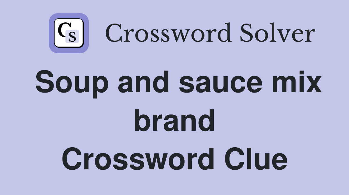 Soup and sauce mix brand Crossword Clue
