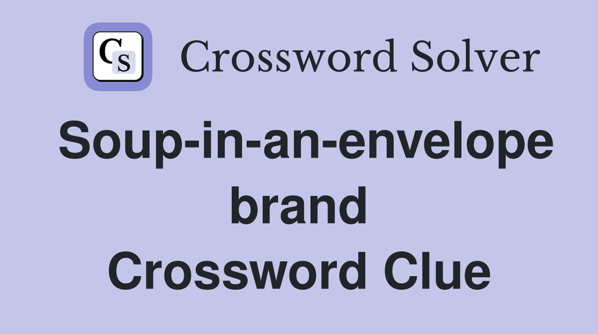 Soup-in-an-envelope brand Crossword Clue