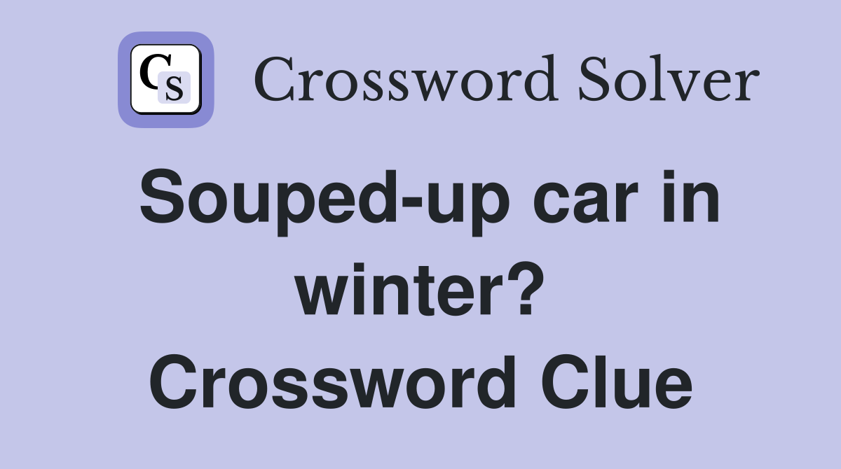 Souped-up car in winter? Crossword Clue