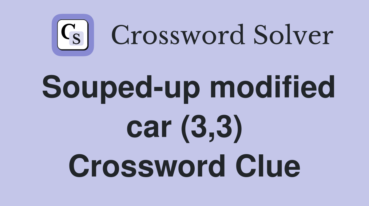 Souped-up modified car (3,3) Crossword Clue