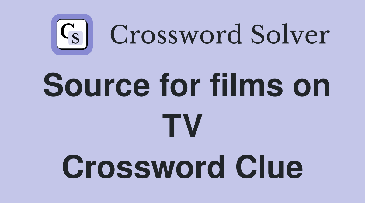 Source for films on TV Crossword Clue
