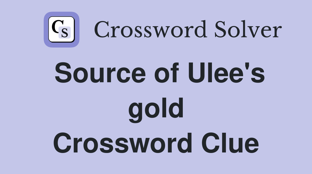 Source of Ulee's gold Crossword Clue