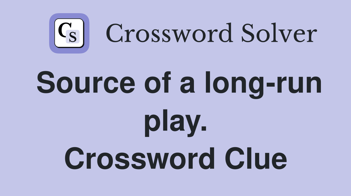 Source of a long-run play. Crossword Clue