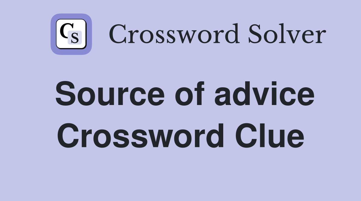 Source of advice Crossword Clue