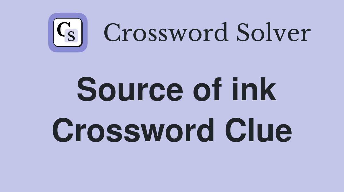 Source of ink Crossword Clue