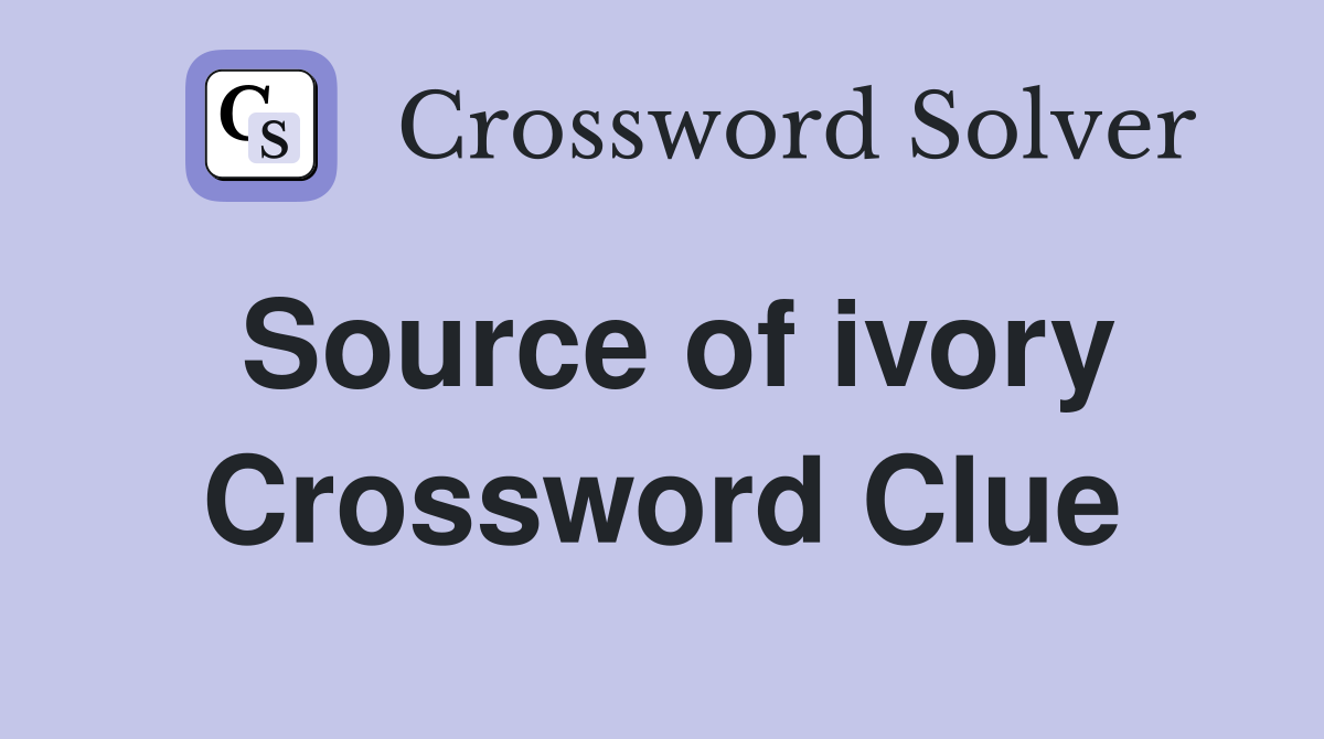 Source of ivory Crossword Clue