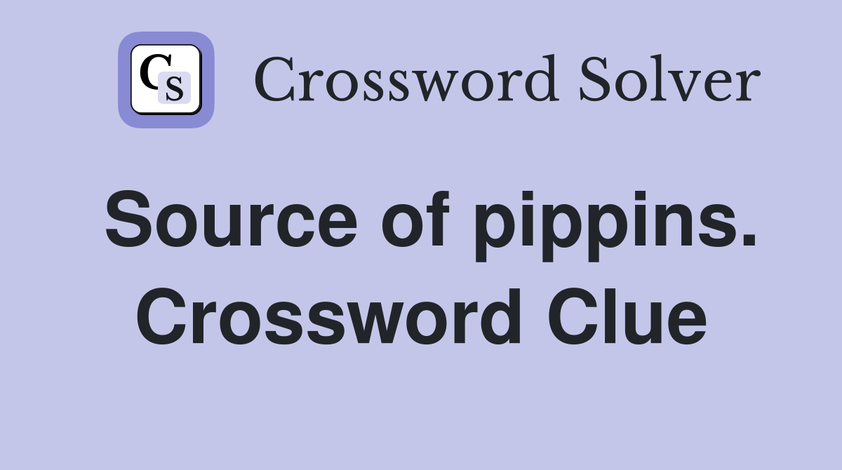 Source of pippins. Crossword Clue