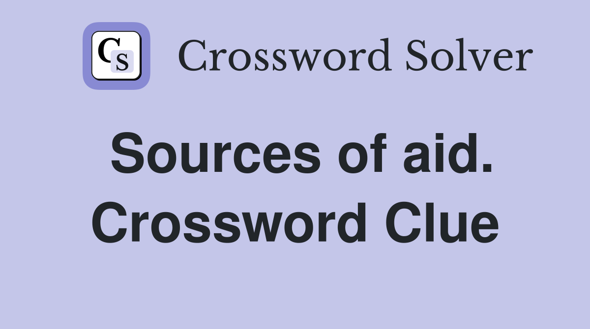 Sources of aid. Crossword Clue
