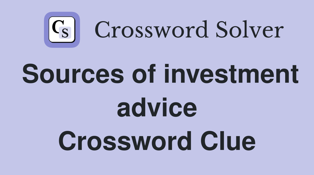 Sources of investment advice Crossword Clue