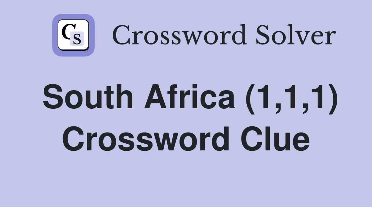 South Africa (1,1,1) Crossword Clue