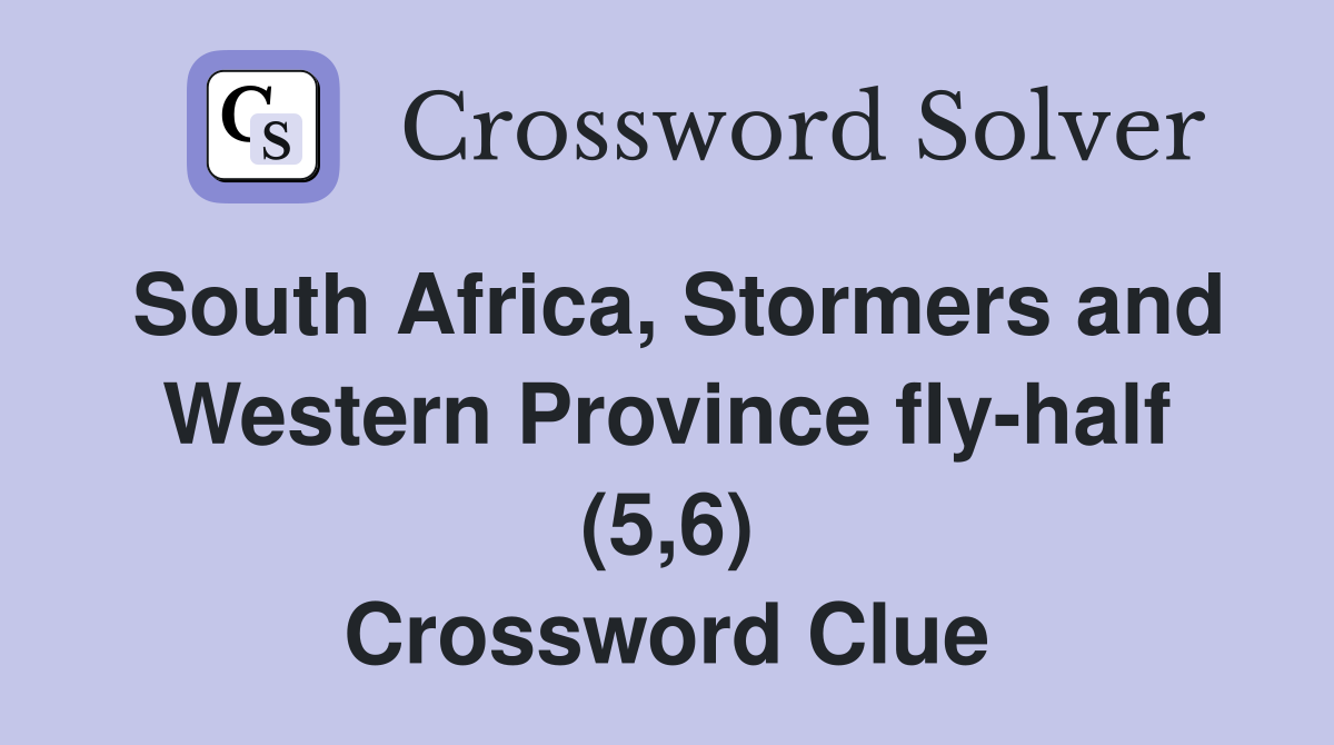 South Africa, Stormers and Western Province fly-half (5,6) Crossword Clue