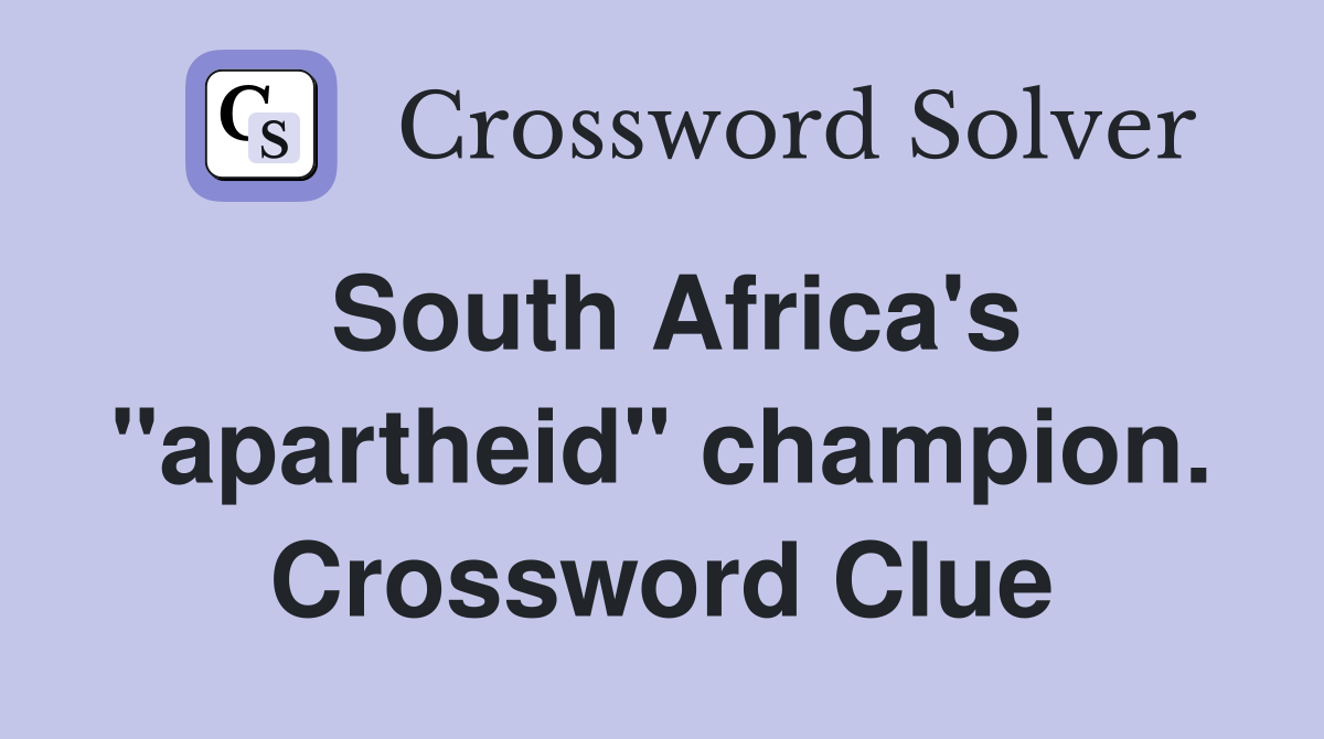 South Africa's "apartheid" champion. Crossword Clue