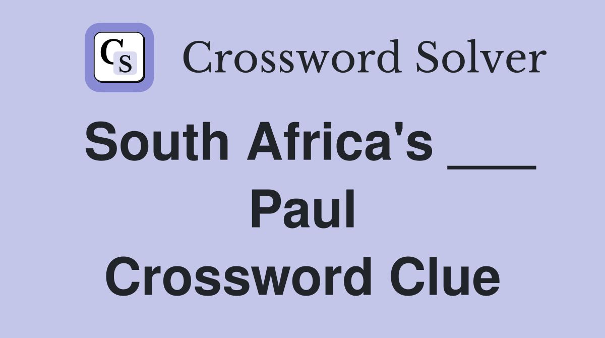South Africa's ___ Paul Crossword Clue