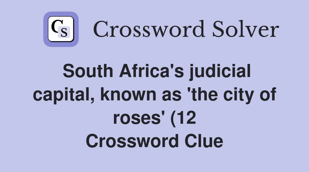 South Africa #39 s judicial capital known as #39 the city of roses #39 (12 South Africa #39 s judicial capital known as #39 the city of roses #39 (12