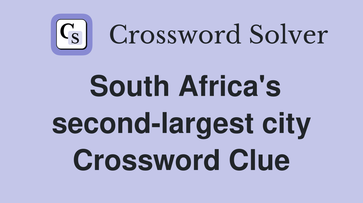 South Africa's second-largest city Crossword Clue