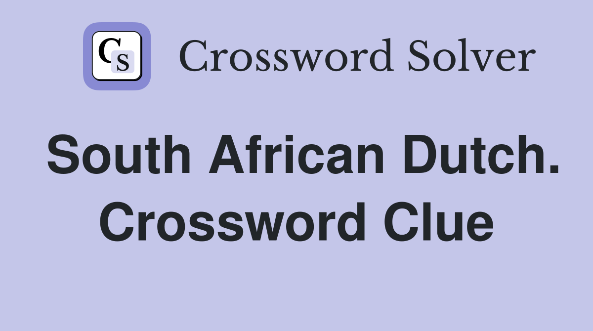 South African Dutch. Crossword Clue