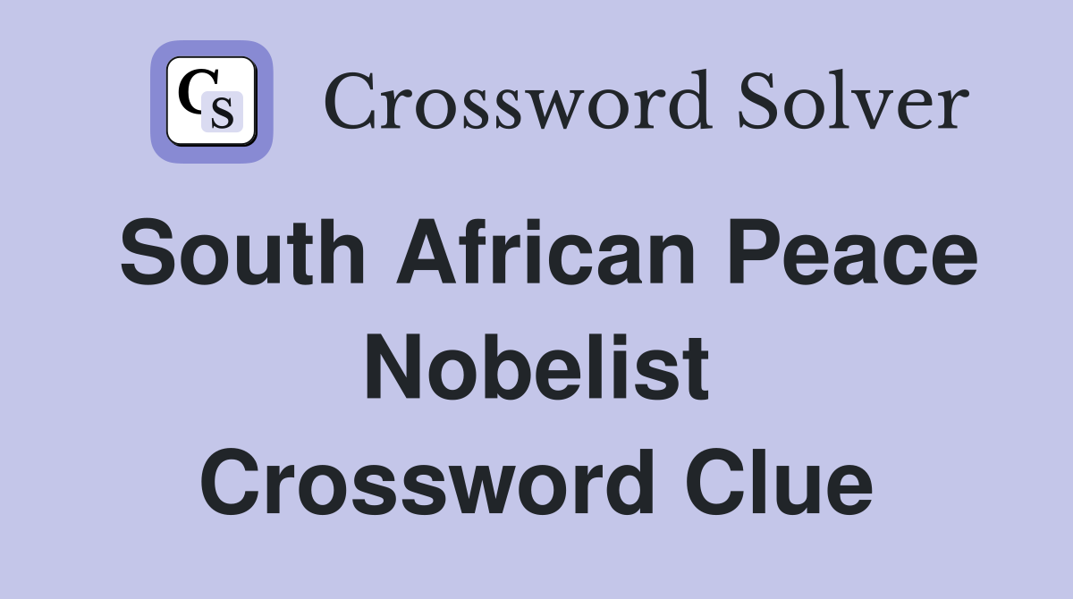 South African Peace Nobelist Crossword Clue