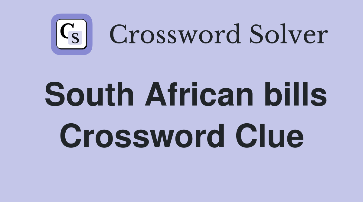 South African bills Crossword Clue