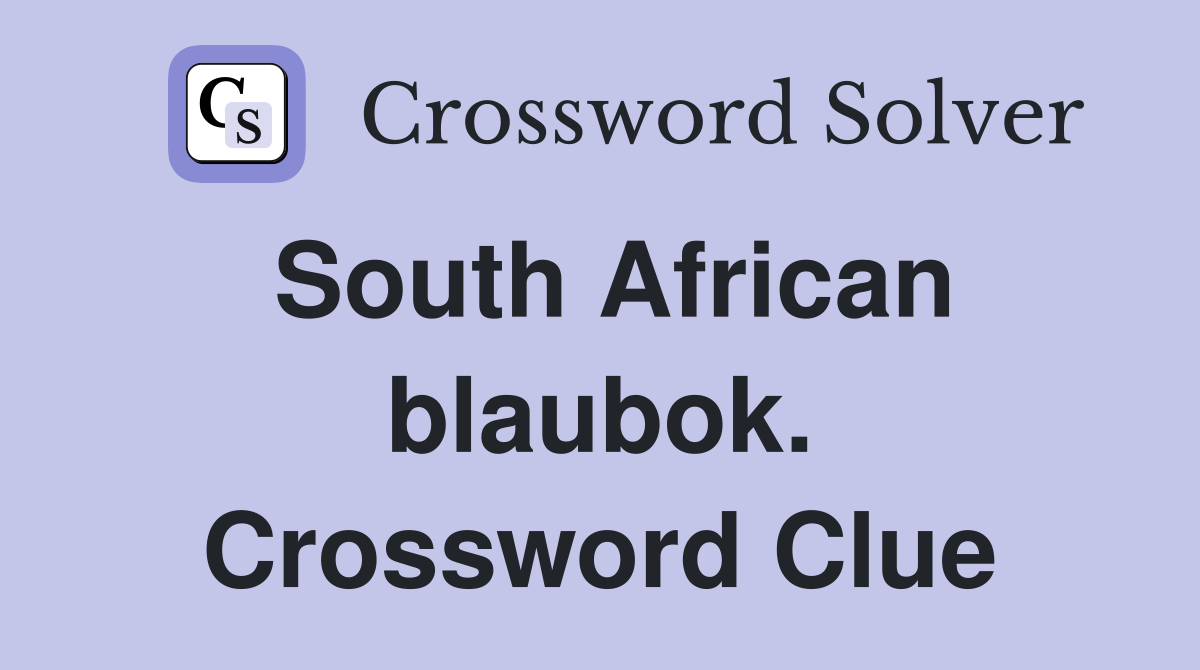 South African blaubok. Crossword Clue